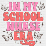 In My School Nurse Era - School Nurse DTF Transfers ready2transfer Dark Color Design (See Imaging)