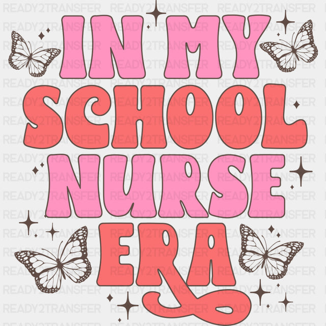 In My School Nurse Era - School Nurse DTF Transfers ready2transfer Dark Color Design (See Imaging)