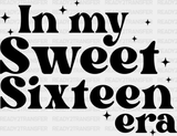 In My Sweet Sixteen Era - 16 Dtf Heat Transfer Adult Unisex S & M (10’’) / Dark Color Design