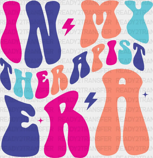 In My Therapist Era Design - Therapist DTF Heat transfer