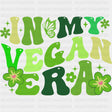 In My Vegan Era - Vegan DTF Transfers