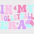 In My Volleyball Era, Vivid Colors - Volleyball DTF Transfers ready2transfer