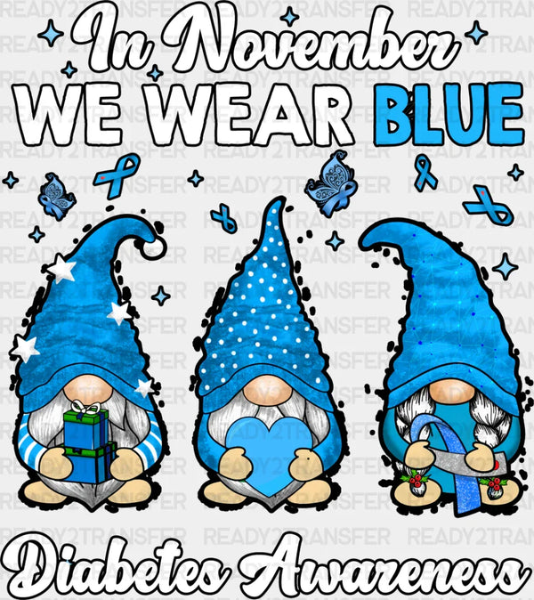In November We Wear Blue Gnome - Diabetes DTF heat transfer