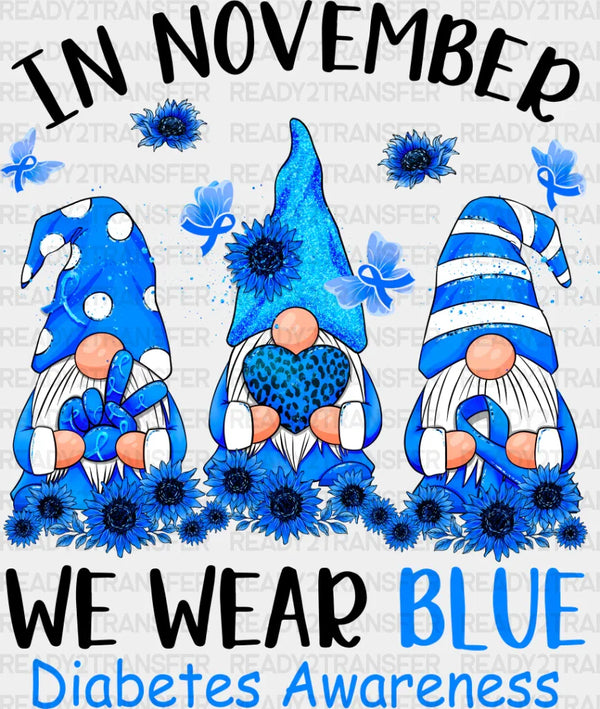 In November We Wear Blue Gnomes - Diabetes DTF heat transfer