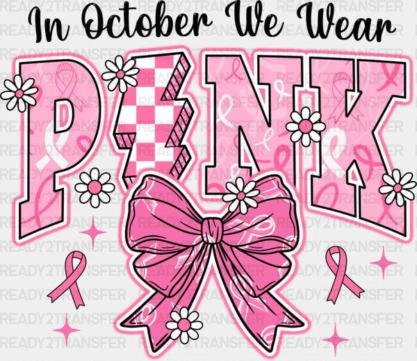 In October We Wear Pink Bowtie - Cancer DTF Transfer