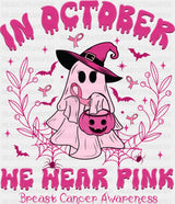 In October We Wear Pink Breast Cancer Awareness DTF Transfer