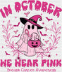 In October We Wear Pink Breast Cancer Awareness DTF Transfer