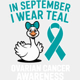 In September I Wear Teal - Ovarian Cancer DTF Transfers - Adult Unisex - S & M (10’’) / Light Color Design (See Imaging)