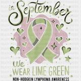 In September We Wear Lime Green - Lymphoma DTF Transfers Adult Unisex - S & M (10’’) / Dark Color Design (See Imaging)