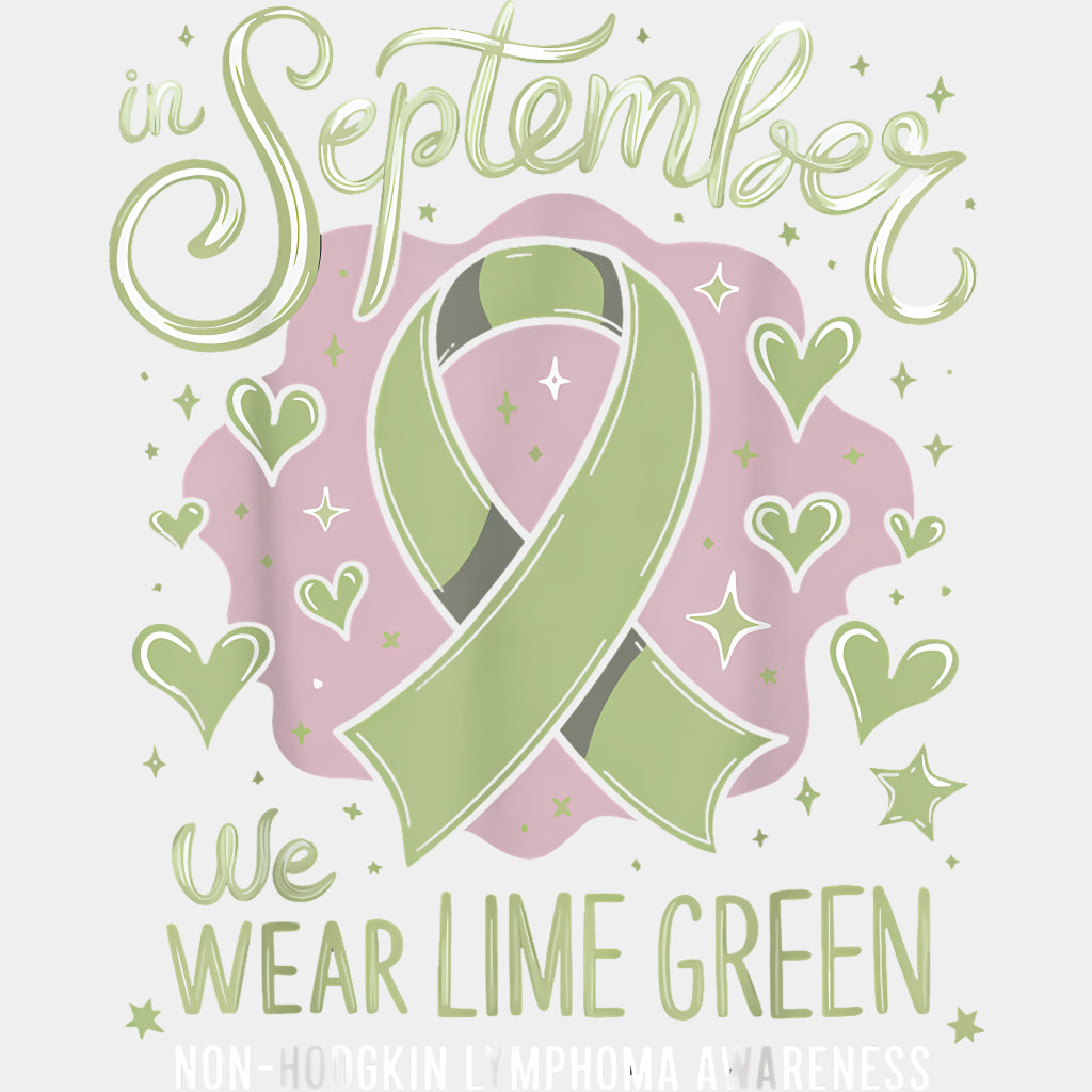 In September We Wear Lime Green - Lymphoma DTF Transfers Adult Unisex - S & M (10’’) / Light Color Design (See Imaging)