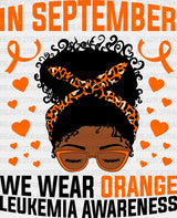 In September We Wear Orange Girl - Leukemia Dtf Heat Transfer Adult Unisex S & M (10’’) / Dark