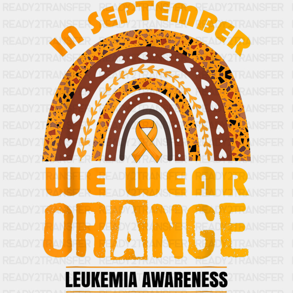 In September We Wear Orange - Leukemia DTF Transfers ready2transfer Dark Color Design (See Imaging)