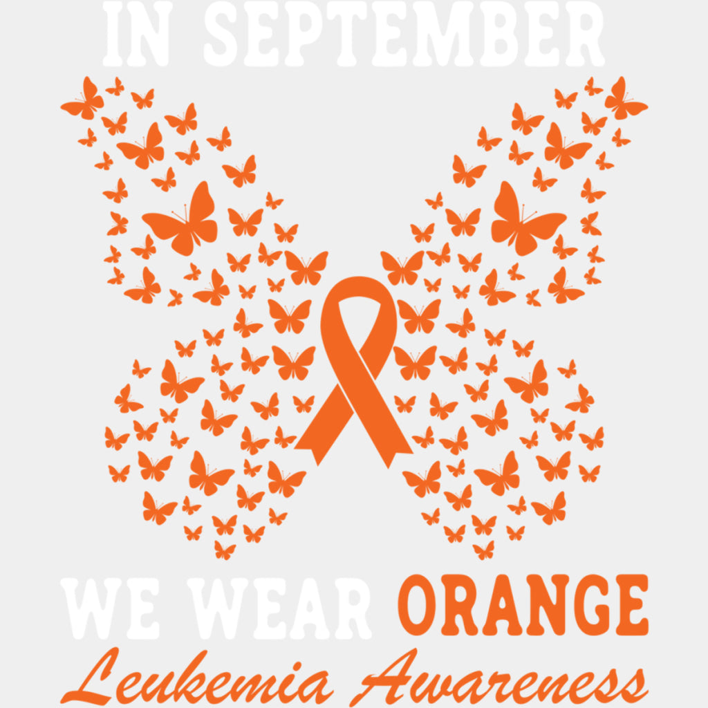 In September We Wear Orange, Ribbon & Butterflies - Leukemia DTF Transfers ready2transfer Light Color Design (See Imaging)