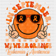 In September We Wear Orange, Smiley - Leukemia DTF Transfers ready2transfer