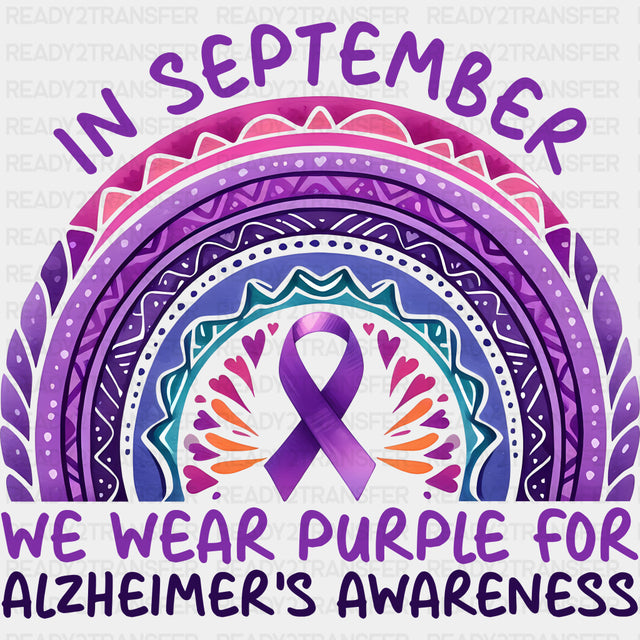 In September We Wear Purple - Alzheimer's Awareness DTF Transfer ready2transfer Dark Color Design (See Imaging)