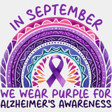 In September We Wear Purple - Alzheimer's Awareness DTF Transfer ready2transfer Light Color Design (See Imaging)