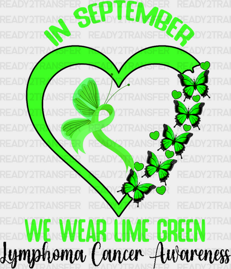 In September Wear Green - Lymphoma Dtf Heat Transfer Adult Unisex S & M (10’’) / Dark Color