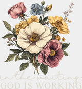 In The Waiting God Is Working Flowers - Christianity DTF Transfer Adult Unisex - S & M (10’’) / Light Color Design (See