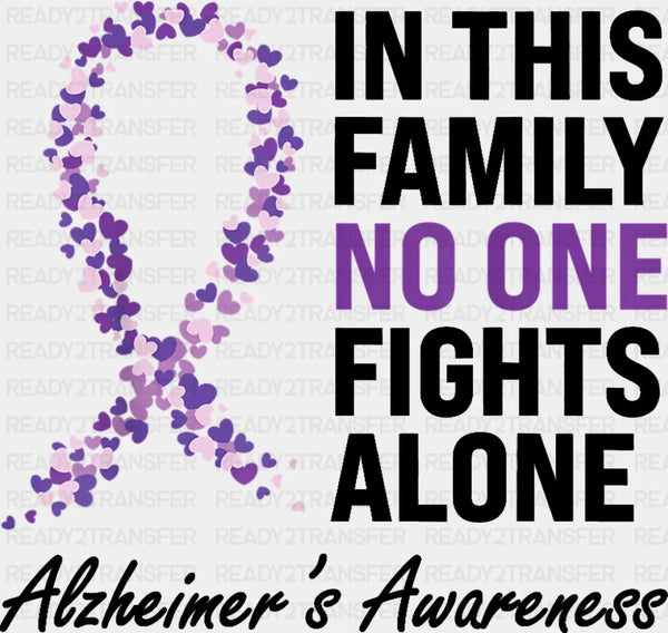 In This Family No One Fights Alone - Alzheimer's Awareness DTF Transfer
