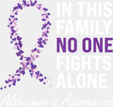 In This Family No One Fights Alone - Alzheimer’s Awareness DTF Transfer Adult Unisex - S & M (10’’) / Light Color