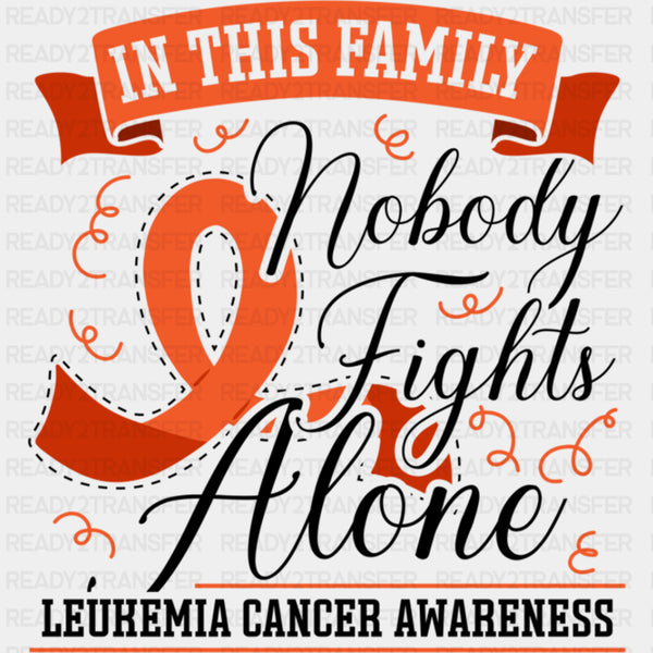 In This Family No One Fights Alone, Cursive - Leukemia DTF Transfers