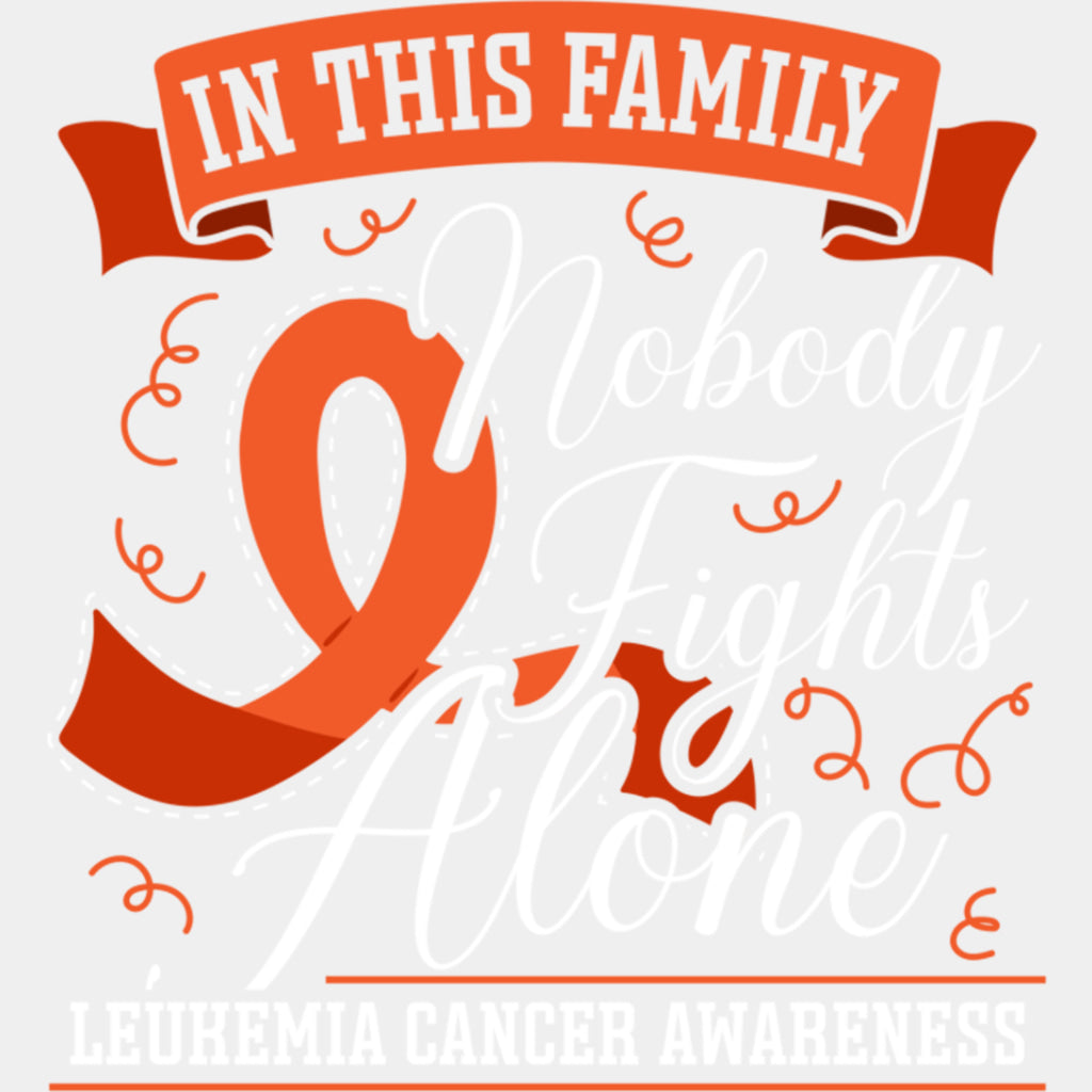 In This Family No One Fights Alone, Cursive - Leukemia DTF Transfers ready2transfer Light Color Design (See Imaging)