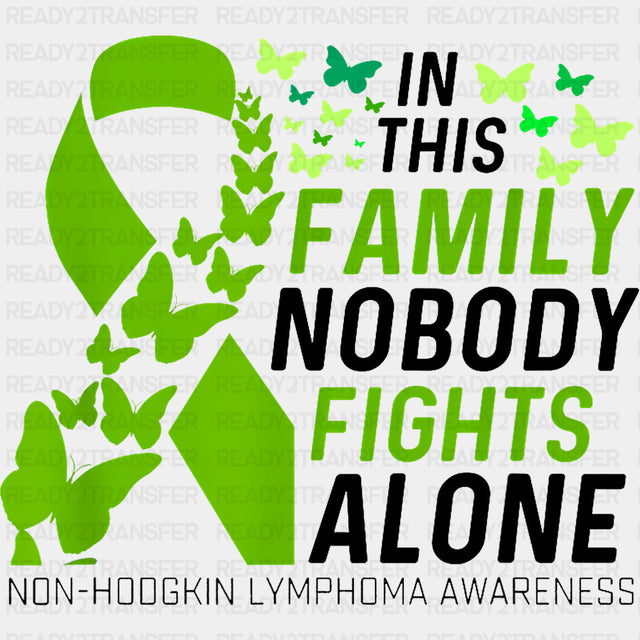 In This Family Nobody Fights Alone Butterflies - Lymphoma DTF Transfers Adult Unisex - S & M (10’’) / Dark Color Design