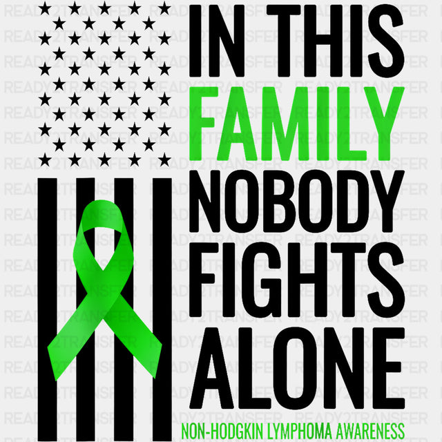 In This Family Nobody Fights Alone US Flag B&W - Lymphoma DTF Transfers Adult Unisex - S & M (10’’) / Dark Color Design