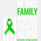 In This Family Nobody Fights Alone US Flag B&W - Lymphoma DTF Transfers Adult Unisex - S & M (10’’) / Light Color