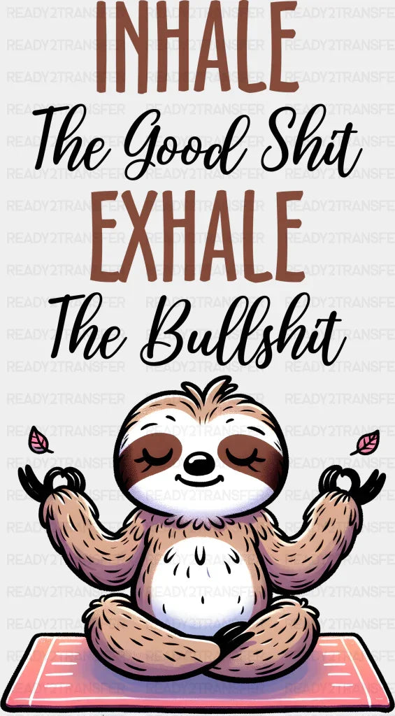 Inhale Exhale Sloth Design - Yoga Dtf Heat Transfer Adult Unisex S & M (10’’) / Black