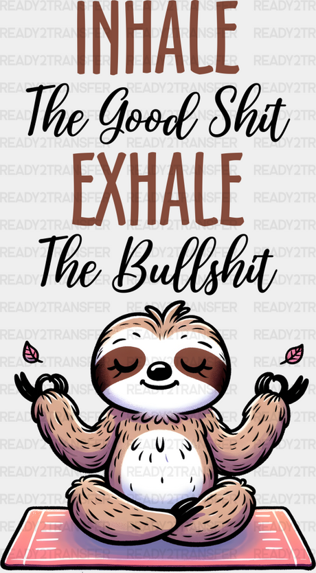 Inhale Exhale Sloth Design - Yoga Dtf Heat Transfer Adult Unisex S & M (10’’) / Black