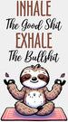 Inhale Exhale Sloth Design - Yoga DTF Heat Transfer ready2transfer White
