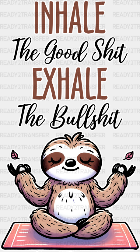 Inhale Exhale Sloth Design - Yoga Dtf Heat Transfer Adult Unisex S & M (10’’) / White