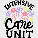 Intensive Care Unit Flowers - ICU DTF Transfers ready2transfer Dark Color Design (See Imaging)