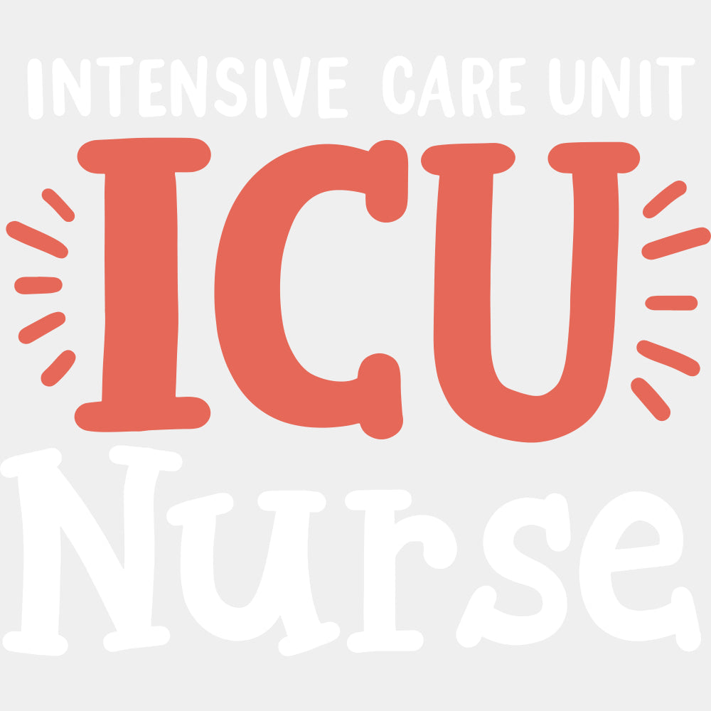 Intensive Care Unit, ICU Nurse - ICU DTF Transfers ready2transfer Light Color Design (See Imaging)