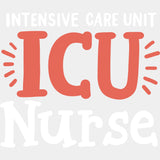 Intensive Care Unit, ICU Nurse - ICU DTF Transfers ready2transfer Light Color Design (See Imaging)