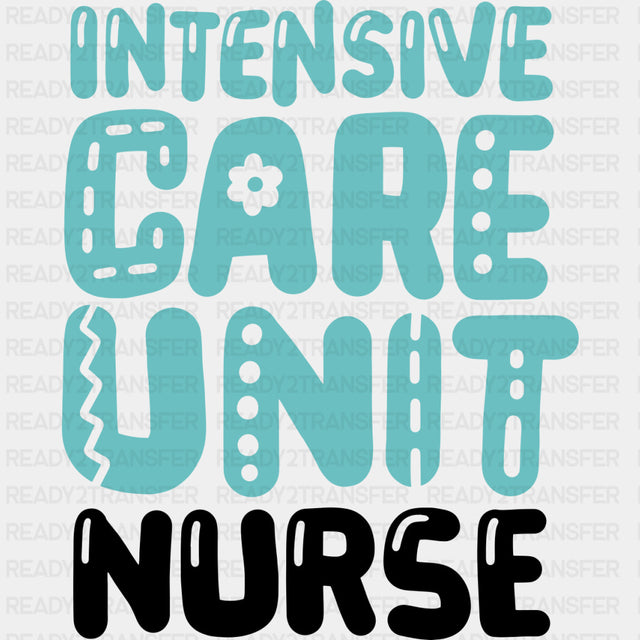 Intensive Care Unit Nurse, Teal Color - ICU DTF Transfers ready2transfer Dark Color Design (See Imaging)