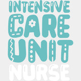Intensive Care Unit Nurse, Teal Color - ICU DTF Transfers ready2transfer Light Color Design (See Imaging)
