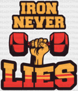 Iron Never Lies - Gym DTF Heat Transfer ready2transfer