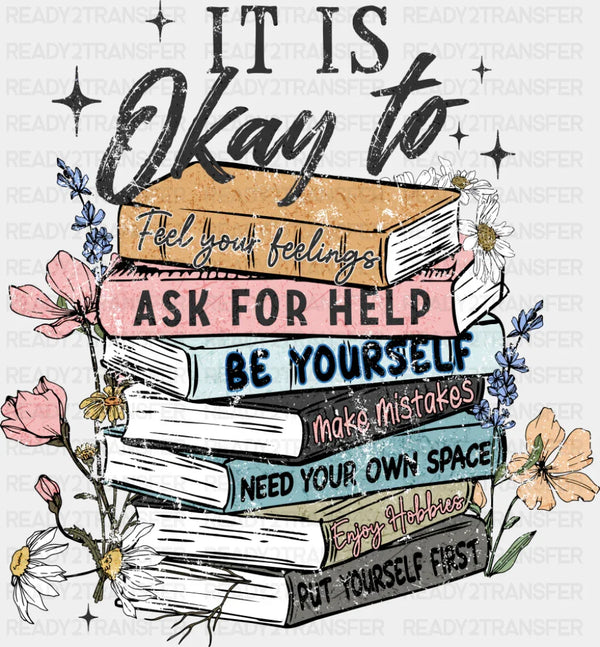 It Is Okay To Ask For Help - Mental Health DTF Transfer