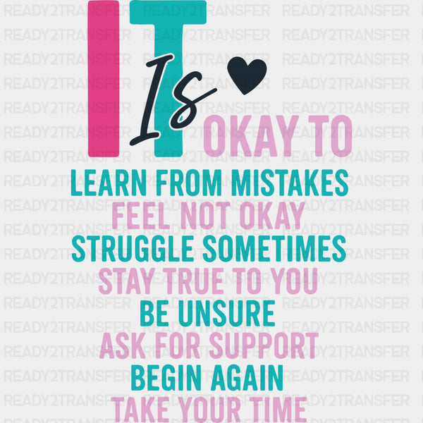 It Is Okay To Learn From Mistakes - Mental Health DTF Transfers