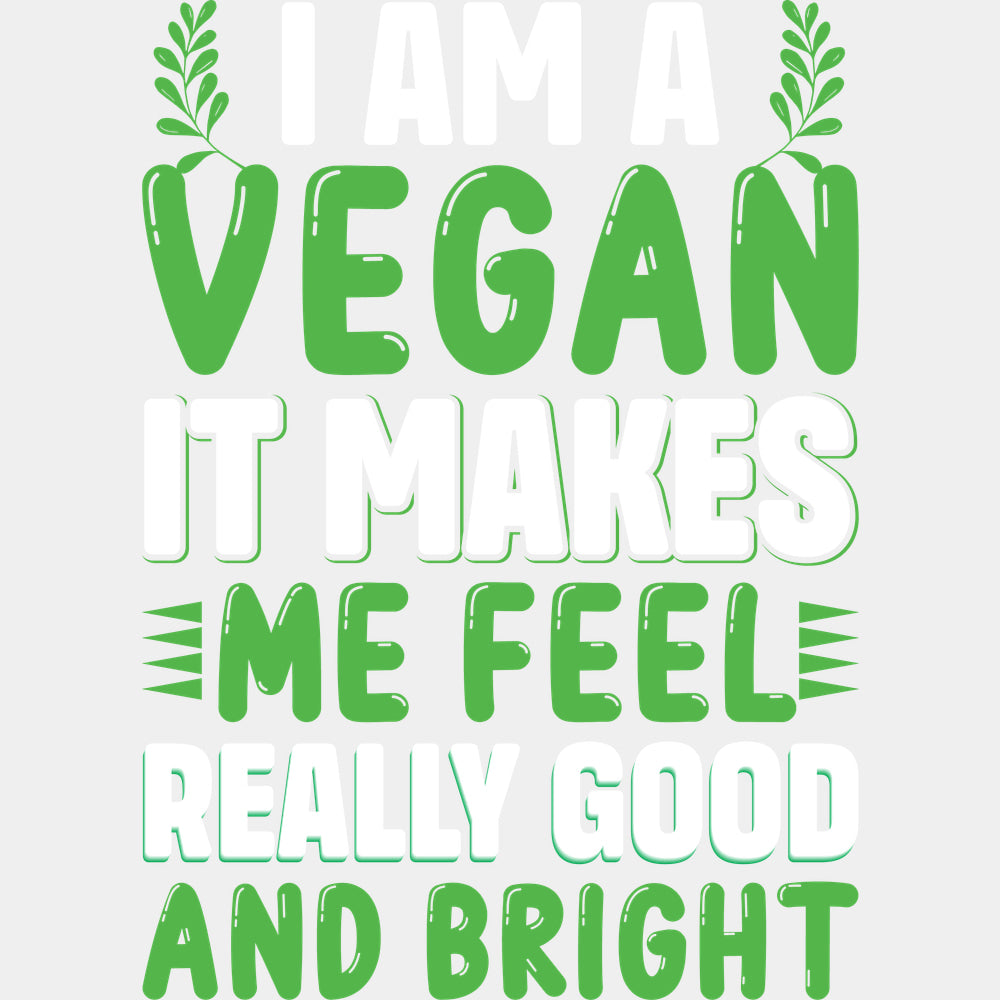 It Makes Me Feel Really Good - Vegan DTF Transfers - Adult Unisex - S & M (10’’) / Light Color Design (See Imaging)