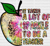 It Takes A Lot Of Sparkle To Be Teacher Dtf Transfer