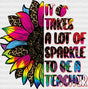 It Takes A Lot Of Sparkle To Be Teachers Design - Teacher Dtf Heat Transfer Adult Unisex S & M
