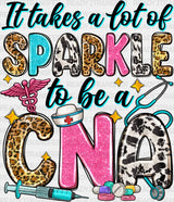 It Takes A Lot Of Sparkles - Cna Dtf Transfers