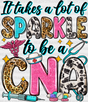 It Takes A Lot Of Sparkles - Cna Dtf Transfers