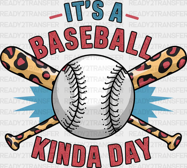 It's A Baseball Kinda Day - Baseball DTF Heat Transfer