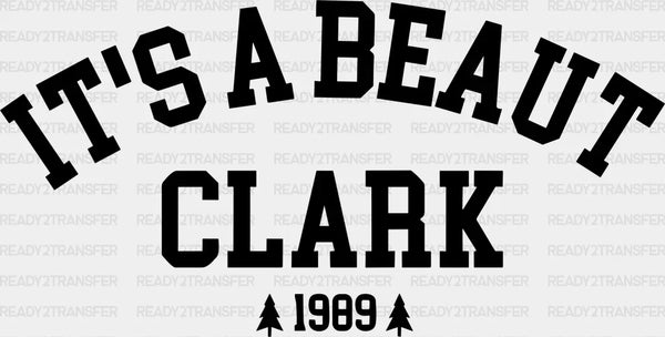 IT'S A BEAUT CLARK DTF Transfer