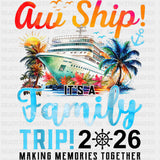 It's A Birthday Trip! 2026 Making Memories Together - Family Cruise DTF Transfer ready2transfer Dark Color Design (See Imaging)