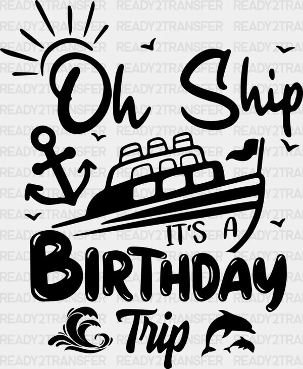 It's A Birthday Trip Black And White - Family Cruise DTF heat transfer